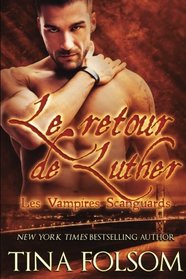 Le retour de Luther (Les Vampires Scanguards - Tome 10) (French Edition)