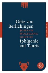G�tz von Berlichingen / Iphigenie auf Tauris