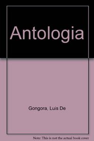 Antologia de Luis de Gongora (Coleccion Austral)