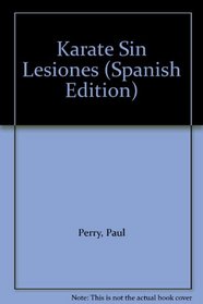 Karate Sin Lesiones (Spanish Edition)