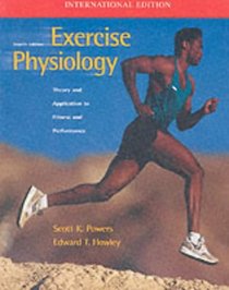 Exercise Physiology: Theory and Application to Fitness and Performance