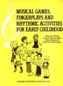 Musical Games, Fingerplays and Rhythmic Activities for Early Childhood