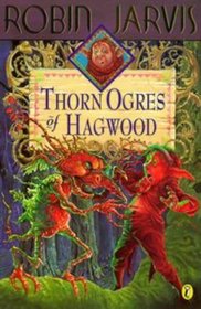 The Thorn Ogres of Hagwood (The Hagwood Books)