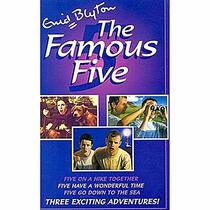 The Famous Five (Five On A Hike Together / Five Have a Wonderful Time / Five Go Down To The Sea)