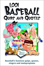1,001 Baseball Quips and Quotes