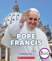 Pope Francis: A Life of Love and Giving (Rookie Biographies (Paperback))