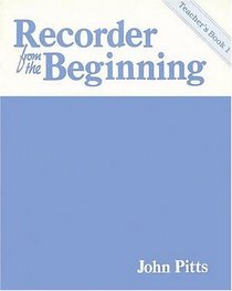 Recorder from the Beginning - Teacher's Book 1: Classic Edition