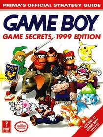Game Boy Games Secrets, 1999 Edition: Prima's Official Strategy Guide