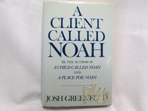 A Client Called Noah: A Family Journey Continued