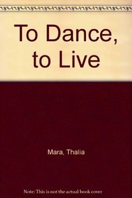 To Dance, to Live