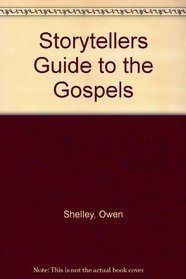 Storytellers Guide to the Gospels