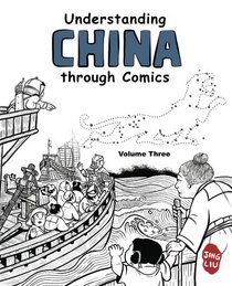 Understanding China through Comics, Volume 3: The Five Dynasties and Ten Kingdoms through the Yuan Dynasty under Mongol rule (907 - 1368)