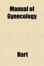 Manual of Gynecology