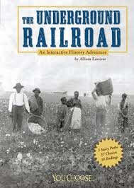 The Underground Railroad [Scholastic]: An DVD History Adventure (You Choose: History)