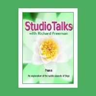 Studio Talks: PRANA - An Exploration of the Subtle Aspects of Yoga with Richard Freeman [2 CD's]