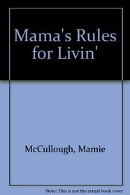 Mama's Rules for Livin'
