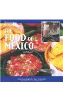 The Food of Mexico: Our Southern Neighbor Mexico