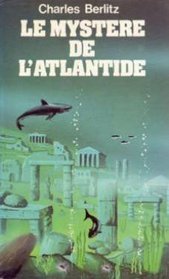 Le mystere de l'Atlantide (Initiation et connaissance) (French Edition)
