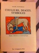 Couleurs, images, symboles: Etudes d'histoire et d'anthropologie (French Edition)