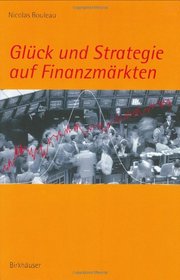 Glck und Strategie auf Finanzmrkten: Mathematische Grundlagen und Konzepte (German Edition)