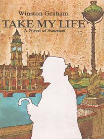 Take My Life: A Novel of Suspense