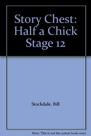 Story Chest: Half a Chick Stage 12