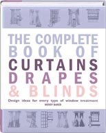 The Complete Book of Curtains, Drapes & Blinds