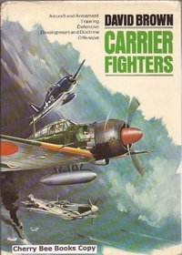 Carrier Fighters (Illustrated War Studies)