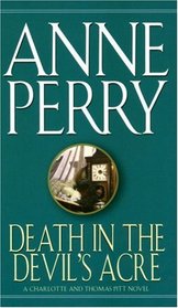 Death in the Devil's Acre (Charlotte and Thomas Pitt, Bk 7)