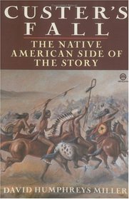 Custer's Fall : The Native American Side of the Story