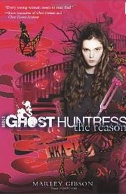 The Reason (Ghost Huntress, Bk 3)