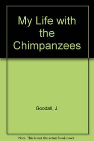 My Life with Chimpanzees