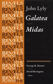 Galatea and Midas (The Revels Plays)