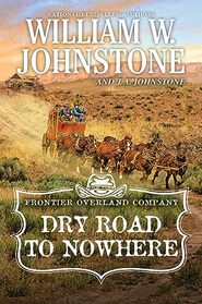 Dry Road to Nowhere (The Frontier Overland Company)