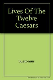 Lives of the Twelve Caesars