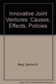 Innovative Joint Ventures: Causes, Effects, Policies