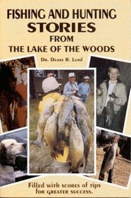 Fishing and Hunting Stories from the Lake of the Woods