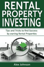 Rental Property Investing: Tips and Tricks to Find Success by Owning Rental Properties (Rental Property, No Money Down, Real Estate, Passive Income, Investing, Investment) ( Volume-2)