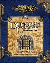 Dungeoncraft (Legends  Lairs, d20 System) (Legends  Lairs (Paperback))