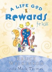 A Life God Rewards: For Kids (Breakthrough Series)
