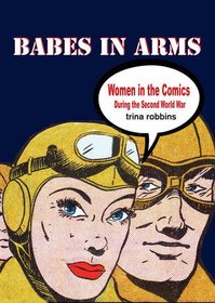 Babes In Arms: Women in the Comics During World War Two