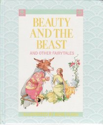 Beauty and the Beast: And Other Fairy Tales