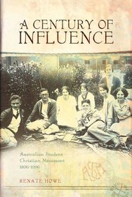 A Century of Influence: Australian Student Christian Movement 1896-1996