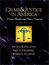 Crime and Justice in America--A Reader: Present Realities and Future Prospects, Second Edition