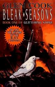 Bleak Seasons: The Sixth Chronicle of the Black Company (Glittering Stone/Glen Cook, Bk 1)