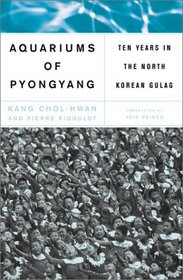 Aquariums Of Pyongyang: Ten Years In The North Korean Gulag