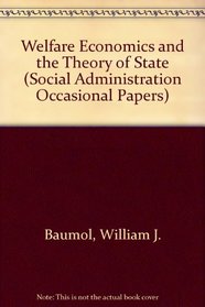 Welfare Economics and the Theory of State (Social Admin. Occ. Pprs.)