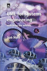 UML (Unified Modelling Language) for Systems Engineers (Iee Professional Applications of Computing Series, 2)