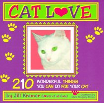 Catlove: 210 Wonderful Things You Can Do for Your Cat