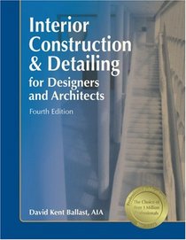 Interior Construction & Detailing for Designers and Architects, 4th ed.